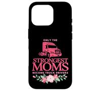 Carcasa para iPhone 16 Pro Las mamás más Fuertes se convierten en Camioneros Camioneros mamá