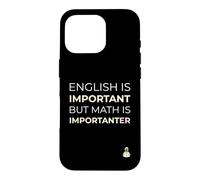 Carcasa para iPhone 16 Pro Las matemáticas Son Importantes Divertido Profesor de inglés Juego de Palabras Matemáticas