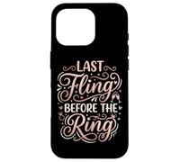 Carcasa para iPhone 16 Pro Last Fling Before The Ring - Novia de Despedida de Soltera