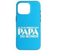 Carcasa para iPhone 16 Pro Le Plus Merveilleux Papa Du Monde