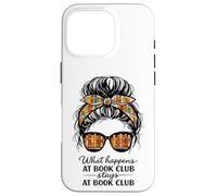 Carcasa para iPhone 16 Pro Lo Que Sucede en el Club de Lectura se Queda en el Club de Lectura Divertido moño desordenado