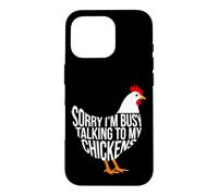 Carcasa para iPhone 16 Pro Lo Siento, Estoy Ocupado Hablando con mis Pollos Pollo Divertido