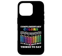 Carcasa para iPhone 16 Pro Los Colores complementarios Siempre Tienen Cosas Bonitas Que Decir Artista