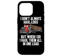 Carcasa para iPhone 16 Pro Los Transporte Todo en uno Log Logging Truck Driver Hauler