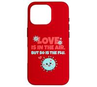 Carcasa para iPhone 16 Pro Love is In The Air But So Is The Flu Funny Valentine's Day