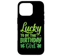 Carcasa para iPhone 16 Pro Lucky to Be The Birthday Girl Shamrock Día de San Patricio
