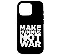 Carcasa para iPhone 16 Pro Make Hummus Not War - Peace Middle East Foodie Vegan