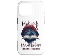 Carcasa para iPhone 16 Pro Make Outs and Make Believe I'm Multitasking