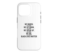 Carcasa para iPhone 16 Pro Marchamos Sentarse Hablar Todos Ustedes Mad We Black Lives Matter