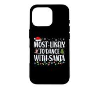 Carcasa para iPhone 16 Pro Más probabilidades de Bailar con Papá Noel - Familia de Navidad a Juego