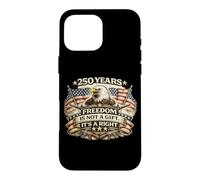 Carcasa para iPhone 16 Pro MAX 250 años de Libertad es un Derecho, Bandera de águila patriótica, Estados Unidos, 1776