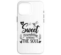 Carcasa para iPhone 16 Pro MAX A Sweet Friendship Refreshes The Soul Sister Best Friend Sis
