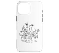 Carcasa para iPhone 16 Pro MAX Actúa con Justicia y ama a los Hombres y Mujeres Cristianos aman a Dios y a Jesús