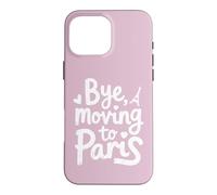 Carcasa para iPhone 16 Pro MAX Adiós, Mudarse a París