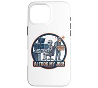 Carcasa para iPhone 16 Pro MAX AI tomó mi Trabajo Programador Divertido Robot Humor