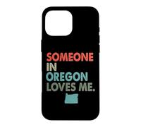 Carcasa para iPhone 16 Pro MAX Alguien en Oregon Me ama Estilo Retro Estado de EE. UU