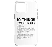Carcasa para iPhone 16 Pro MAX Amante de Coches Divertido - Diez Cosas Que Quiero en la Vida Coches
