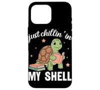 Carcasa para iPhone 16 Pro MAX Amante de los Libros Just Chillin In My Shell Turtle
