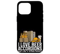 Carcasa para iPhone 16 Pro MAX Amo los acordeones de Cerveza y me Gusta 3 Otras Personas