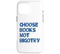 Carcasa para iPhone 16 Pro MAX Anti-Racista Elige Libros No Bigotry Lector Feminista Lectura