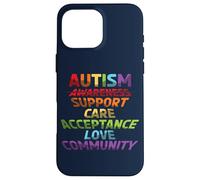 Carcasa para iPhone 16 Pro MAX Apoyo al Autismo Atención Aceptación Amor Conciencia de la Comunidad