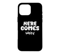 Carcasa para iPhone 16 Pro MAX Aquí Viene, extraño, humorístico, extraño, diseño único y Peculiar
