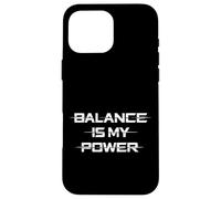 Carcasa para iPhone 16 Pro MAX Balance Is My Power Sci-fi Universe Inspired Science Lover