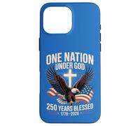 Carcasa para iPhone 16 Pro MAX Bandera de águila One Nation Under God 250 Years Blessed 1776-2026