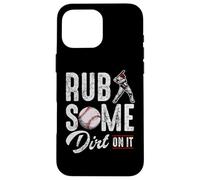 Carcasa para iPhone 16 Pro MAX Baseball Rub Some Dirt On It Frases de Humor Divertido Citas