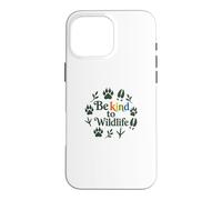 Carcasa para iPhone 16 Pro MAX Be Kind To Wildlife Nature Animal Lover