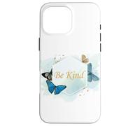 Carcasa para iPhone 16 Pro MAX Be Kind Women’s Inspirational Butterfly Watercolor Quote