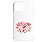 Carcasa para iPhone 16 Pro MAX Be Mine - Bonito diseño de Amor para el día de San Valentín