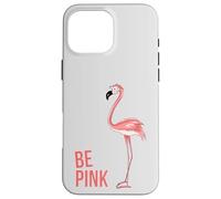 Carcasa para iPhone 16 Pro MAX Be Pink Cool Funky Funky Trendy Flamingo