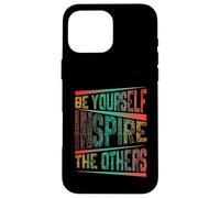 Carcasa para iPhone 16 Pro MAX Be Yourself Inspire The Others Cita de tipografía Motivacional