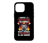 Carcasa para iPhone 16 Pro MAX Being A Retired Firefighter Fireman Funny Firefighters