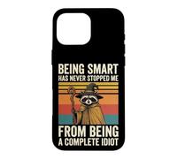 Carcasa para iPhone 16 Pro MAX Being Smart Has Never Stopped Me from Being A Complete Idiot