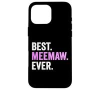 Carcasa para iPhone 16 Pro MAX Best Meemaw Ever Love Meemaw Día de la Madre Abuela Cumpleaños