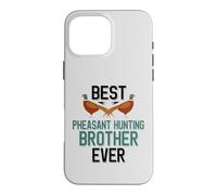 Carcasa para iPhone 16 Pro MAX Best Phaisant Hunting Brother Ever Bird Hunting Family