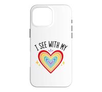 Carcasa para iPhone 16 Pro MAX Blind Inspirational Quote Kindness I See with My Heart