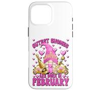 Carcasa para iPhone 16 Pro MAX Born In February Birthday GNOME For Women Funny Princess
