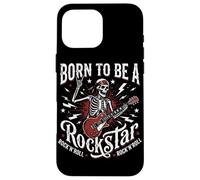 Carcasa para iPhone 16 Pro MAX Born To Be A Rockstar Rock N Roll Rock Band Guitarrista Punk
