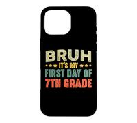 Carcasa para iPhone 16 Pro MAX Bruh, es mi Primer día de Regreso a Clases Vintage de séptimo Grado