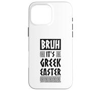 Carcasa para iPhone 16 Pro MAX Bruh It Is Gr aster Ortodoxa Pascua Bandera de Grecia Griega
