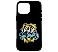 Carcasa para iPhone 16 Pro MAX Cada día es sábado Ahora Jubilado