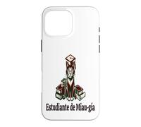 Carcasa para iPhone 16 Pro MAX Camiseta Student of Gato Miau Humor Felino