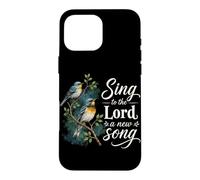 Carcasa para iPhone 16 Pro MAX Cantar al Señor Una Nueva Canción Fe Cristiana Religión Adoración
