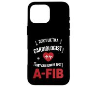Carcasa para iPhone 16 Pro MAX Cardiólogo Divertido Diciendo Que no mientas, detectan la Fiebre afib