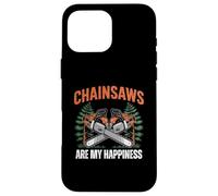 Carcasa para iPhone 16 Pro MAX Chainsaws Are My Happiness - Funny Father's Day Woodworker