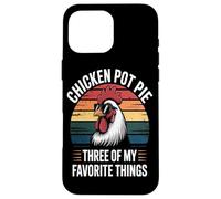 Carcasa para iPhone 16 Pro MAX Chicken Pot Pie Tres De Mis Cosas Favoritas Chicken Lover