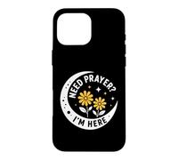 Carcasa para iPhone 16 Pro MAX Christian Faith Inspirational Religious Need Prayer I'm Here